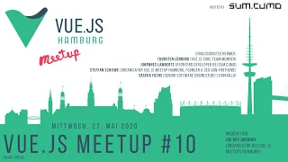 Vue.js Meetup Hamburg #10 - ONLINE EDITION | Vue 3: Erfahrungen & Einschätzungen und Handhabung