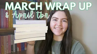 READING WRAP UP & TBR | What I Read in March & What I Want to Read in April