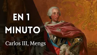 'Carlos III, rey de España y de las Indias' en '1 minuto'