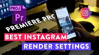 How to Render High Quality Videos for Instagram Reels and IGTV in Premiere Pro