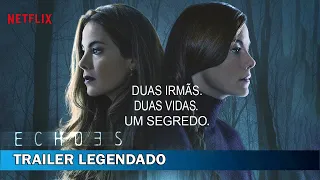 Echoes 2022 Trailer Legendado