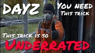 The MOST UNDERRATED trick you need in DAYZ! | Tips and Tricks | DAYZ