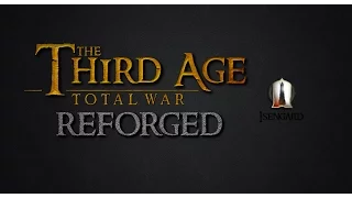 Third Age: Total War (Reforged) - ISENGARD FACTION OVERVIEW
