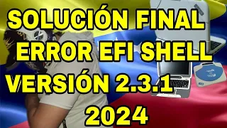 ERROR EFI SHELL version 2.31 SOLUCION PARA TODAS LAS CANAIMAS 2022 VENEZUELA #venezuela #lapto