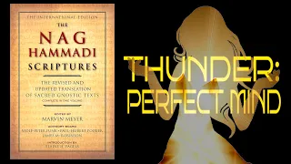 Thunder: Perfect Mind - Lumen/Epinoia/Sophia/Divine Mother/Holy Spirit Explained