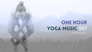One Hour Modern Yoga Music Playlist No. 008