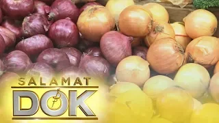 Salamat Dok: Health benefits of Onion