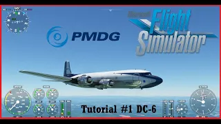 Tutorial Básico #1 PMDG DC6 Flight Simulator 2020 ✔️ En Español!