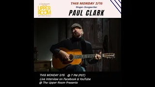 Singer-Songwriter PAUL CLARK 2nd Interview!