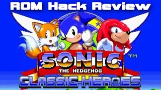 ROM Hack Review 6| Sonic Classic Heroes (60FPS)