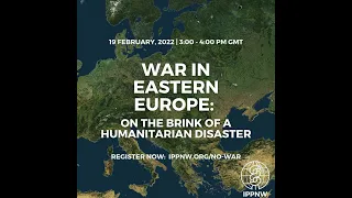 War in Eastern Europe: On the Brink of a Humanitarian Disaster