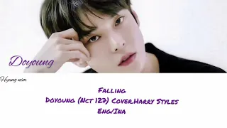 'Falling - Doyoung (NCT 127) Cover.Harry Styles' Eng/Ina Lirik terjemahan Sub indo lyrics