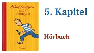 Astrid Lindgren: Kalle Blomquist Meisterdetektiv - Klassisches Hörbuch zum Einschlafen - Kapitel 5