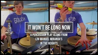 It Won't Be Long Now - In The Heights Percussion Play Along