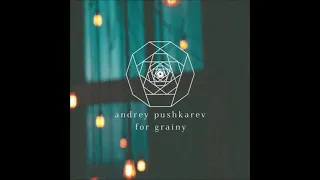 Andrey Pushkarev for grainy