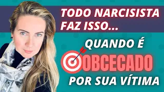 Todo Narcisista Faz Isso Quando é Obcecado pela Vítima #narcisista