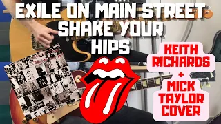 The Rolling Stones - Shake Your Hips (Exile On Main Street) Keith Richards + Mick Taylor Cover