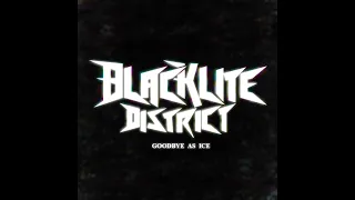 Blacklite District - Goodbye as Ice (mashup)