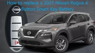 How to replace a 2021 Nissan Rogue 4 Button Smart Key Battery