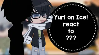 {} Yuri on Ice! react to ??? as Yuri’s brother {} (Yuri on Ice! x ??? ) {} ORIGINAL? {} Part 1/1 {}