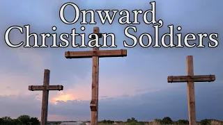 Protestant Hymn: Onward, Christian Soldiers