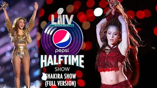 What if?... Shakira Halftime Show (FULL EXTENDED VERSION)(Only Shak)