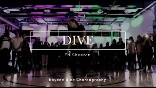 Dive - Ed Sheeran | Kaycee Rice Choreography
