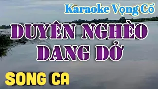 Karaoke Duyên Nghèo Dang Dở - Song Ca