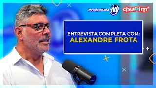 ALEXANDRE FROTA - ENTREVISTA COMPLETA