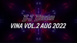 УРЫЛ 0$ x Chon Kick x Bombastic x Boom Shakalaka  Vina Vol.2 Aug 2022 by [DJ Debbie]