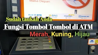 Sudah taukah fungsi fungsi tombol di mesin ATM