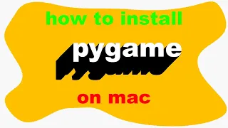 How to install pygame on mac.