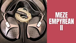 Meze Empyrean II: First Impressions are Excellent!