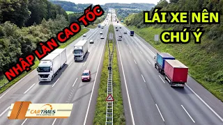 Cách nhập làn cao tốc an toàn - LÁI XE CẦN LƯU Ý