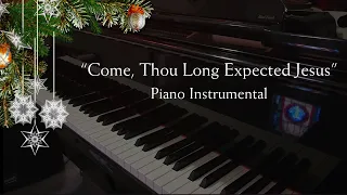 Come Thou Long Expected Jesus (Christmas Piano Hymn Instrumental with Lyrics, Arr. Original)