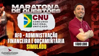 CNU - MARATONA QUESTÕES - AFO - ADMINISTRAÇÃO FINANCEIRA E ORÇAMENTÁRIA