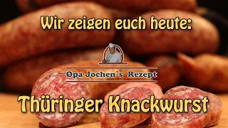 Making Thüringer Knackwurst itself - according to old recipes - Grandpa Jochen's recipe