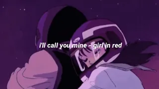 i'll call you mine - girl in red (lyrics)