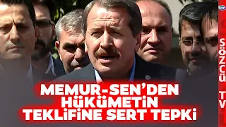 Memur-Sen Başkanı Ali Yalçın'dan Memur Zammı Teklifine Zehir Zemberek Sözler!