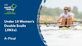 2023 World Rowing Under 19 Championships - Under 19 Women's Double Sculls (JW2x) - A-Final