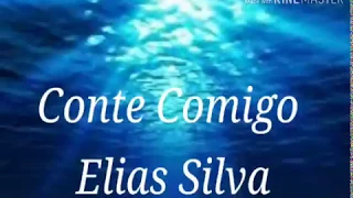 Louvor Conte comigo - Elias silva (Video e letra)