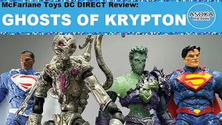 McFarlane Toys DC Direct Review: Ghosts of Krypton Recap | Asoka The Geek