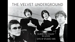 The Velvet Underground – Guess I'm Fallin' In Love with Vocals – NEW! – Live & Studio Mix HQ Audio