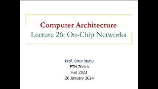 Computer Architecture - Lecture 26: On-Chip Networks (Fall 2023)