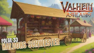 VALHEIM - DIE ASHLANDS STAFFEL - Folge 33 - Haldors Schwester