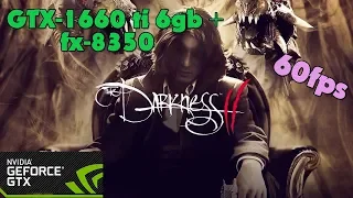 The Darkness II - GTX-1660 ti 6gb + fx-8350 - Ultra Settings - 60fps