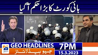 Geo News Headlines 7 PM | 𝐈𝐦𝐫𝐚𝐧 𝐊𝐡𝐚𝐧 𝐚𝐫𝐫𝐞𝐬𝐭! | 15 March 2023