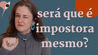 SÍNDROME DA IMPOSTORA: TEM QUE ACABAR O TERMO? | JANA VISCARDI