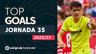 All goals Matchday 35 de LaLiga Santander 2022/2023