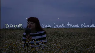 one last time, please by dodie sung in a field of chamomile